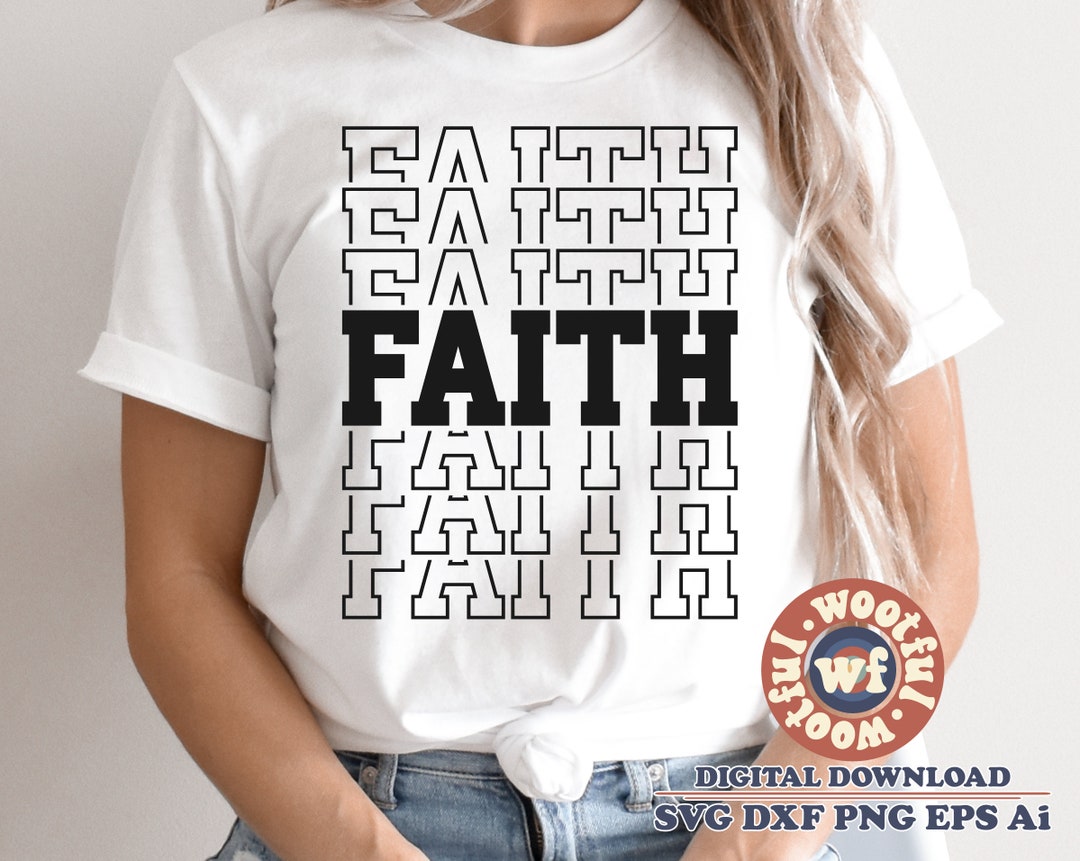 Faith Svg, Stacked Svg, Christian Svg, Jesus Svg, God Svg, Religious ...