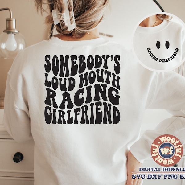 Somebodys Loud Mouth Racing Girlfriend svg, Racing Fan svg, Race Girlfriend svg, Wavy Letters svg, Svg Dxf Eps Ai Png Silhouette Cricut