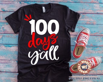 100 Días Y'all svg, 100 Días de Escuela svg, 100Th Day svg, Hundred Days svg, 100 svg, Teacher svg, SVG Dxf Eps Ai Png Silhouette Cricut