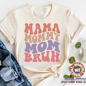 Mamá Mami Mamá Bruh svg, Mamá svg, Mamá svg, Mamá cita, Letras onduladas svg, Madre svg, Día de la Madre svg, Svg Dxf Eps Ai Png Silueta Cricut