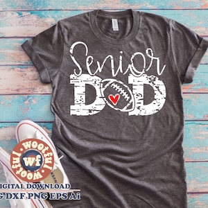 Svg de papa de football senior, fan de football, svg de l'obtention du diplôme, père senior svg, svg de la famille, svg Grunge, Svg Dxf Eps Ai Png Silhouette Cricut