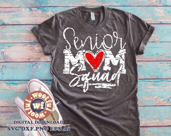 Senior Mom Squad svg, Grunge svg, Back to School svg, svg, Graduation svg, Mother svg, Family svg, Svg Dxf Eps Ai Png Silhouette Cricut