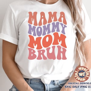 Mamá Mami Mamá Bruh svg, Mamá svg, Mamá svg, Mamá cita, Letras onduladas svg, Madre svg, Día de la Madre svg, Svg Dxf Eps Ai Png Silueta Cricut