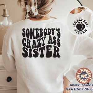 Alguien está loco culo hermana Wavy svg, Sis svg, Wavy Letters svg, Sister Life svg, Funny Sister svg, Svg Dxf Eps Ai Png Silhouette Cricut