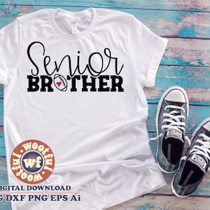 Svg senior football frère, fan de football, svg de l'obtention du diplôme, football frère svg, svg famille senior, Svg Dxf Eps Ai Png Silhouette Cricut