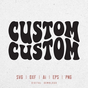 Letras onduladas personalizadas svg, cita personalizada svg, orden personalizada svg, personalizado diciendo svg, personalizado apilado svg, svg dxf eps ai png silueta cricut