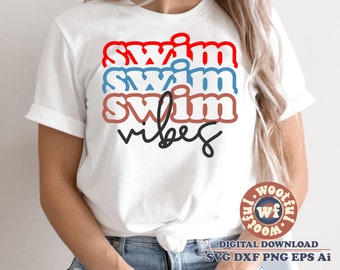 Swim Vibes svg, Swimming svg, Pool svg, Swimmer svg, Stacked svg, Swim mom svg, Swim Sports svg, Svg Dxf Eps Ai Png Silhouette Cricut