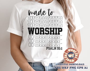 May include: White t-shirt with black text that reads "made to WORSHIP" with the words "WORSHIP" repeated in a stacked pattern. The text "PSALM 95:1" is below the stacked text.