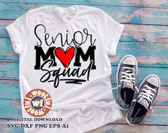 Esquadrão da Mãe Sênior svg, Volta às Aulas svg, svg, Graduação svg, Mãe svg, Família Sênior svg, Coração, Svg Dxf Eps Ai Png Silhouette Cricut