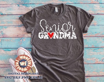 Senior Grandma svg, Grunge svg, Back to School svg, svg, Graduation svg, Grandmother svg, Family svg, Svg Dxf Eps Ai Png Silhouette Cricut