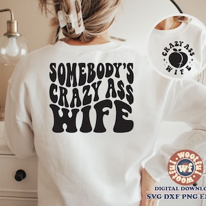 Jemandes Crazy Ass Wife svg, Braut svg, Hochzeit svg, wellige Buchstaben svg, Just Married svg, Wifey svg, svg Dxf Eps Ai Png Silhouette Cricut