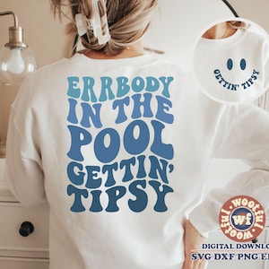Errbody In The Pool Gettin Tipsy svg, Sommer svg, Urlaub svg, wellige Buchstaben svg, Pool Life svg, svg Dxf Eps Ai Png Silhouette Cricut