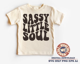 Sassy Little Soul svg, Sassy svg, Sassy Vibes svg, Sarcastic svg, Boho svg, Wavy Stacked svg, Svg Dxf Eps Ai Png Silhouette Cricut