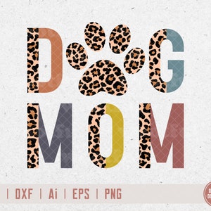 Dog Mom svg, Leopard Print svg, Dog Lover svg, Fur Mama svg, Dog Mama svg, Fur mom, Dog Paw Print svg, Svg Dxf Eps Ai Png Silhouette Cricut