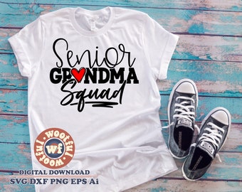 Senior Grandma Squad svg, Back to School svg, svg, Graduation svg, Grandmother svg, Senior Family svg, Svg Dxf Eps Ai Png Silhouette Cricut