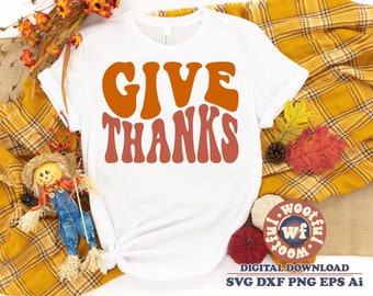 Give Thanks svg, Thanks Giving svg, Fall svg, Autumn svg, Thanksgiving svg, Wavy Stacked svg, Boho svg, Svg Dxf Eps Ai Png Silhouette Cricut