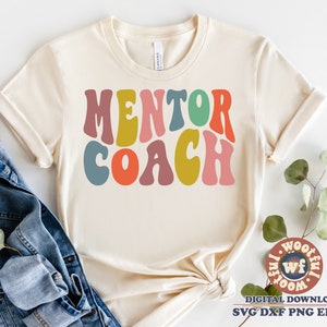 Mentor Coach svg, Teacher svg, Back to School svg, Teaching svg, Coaching svg, Wavy Letters svg, Svg Dxf Eps Ai Png Silhouette Cricut