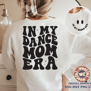 In My Dance Mom Era svg, Dancing svg, Dance mom svg, Dance Fan svg, Wavy Letters svg, Dance Mama svg, Svg Dxf Eps Ai Png Silhouette Cricut