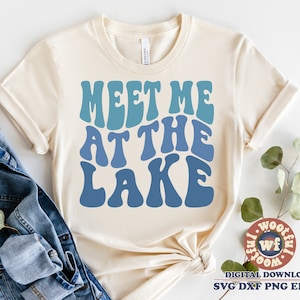 Meet Me at the Lake svg, Summer svg, Lake Vibes svg, Vacation svg, Wavy Letters svg, Boat trip svg, Svg Dxf Eps Ai Png Silhouette Cricut