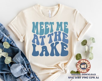 Meet Me at the Lake svg, Summer svg, Lake Vibes svg, Vacation svg, Wavy Letters svg, Boat trip svg, Svg Dxf Eps Ai Png Silhouette Cricut