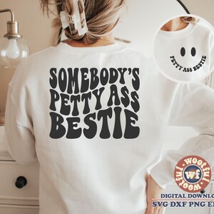 Somebody's Petty Ass Bestie svg, Best Friends svg, BFF svg, Friends Matching svg, Wavy Letters svg, Svg Dxf Eps Ai Png Silhouette Cricut