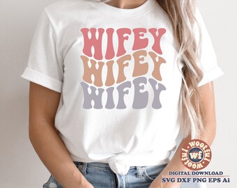 Wifey svg, Bridal svg, Wedding svg, Anniversary svg, Wavy Stacked svg, Just Married svg, Boho svg, Svg Dxf Eps Ai Png Silhouette Cricut