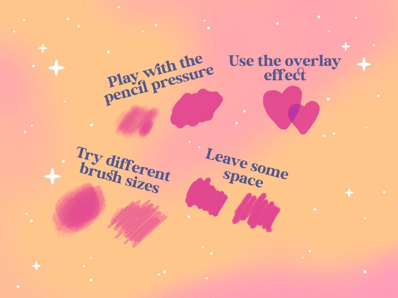 May include: A graphic with pink and purple brushstrokes and text that reads "Play with the pencil pressure", "Use the overlay effect", "Try different brush sizes", and "Leave some space".