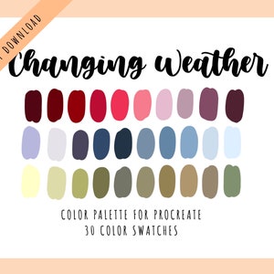 Puede incluir: Una paleta de colores para Procreate con 30 muestras de colores. La paleta presenta una gama de colores, incluidos rojos, rosas, morados, azules y verdes. El título de la paleta es "Changing Weather".
