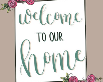 Welcome To Our Home Digital Download