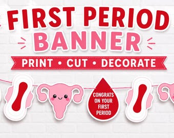 First Period Banner | Funny Feminist Party Decor | First Moon Celebration | Girlhood | Cycle Celebration | Red Party | Digital Download