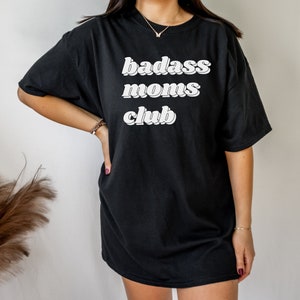 Badass Moms Club Shirt, Badass Mom Shirt, Funny Mother&#39;s Day Shirt, Cool Moms Shirt, New Mama Gift, New Mom Shirt, Cool Moms Sweater,