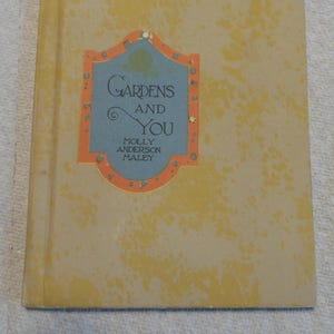 1923 Volland-cadeauboek, TUINEN EN JIJ door Molly Anderson Maley, art-decoillustraties, gedichten, inspirerend