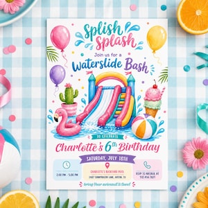 May include: A rectangular invitation card for a 6th birthday party featuring a colorful inflatable waterslide, a pink flamingo float, a cactus, balloons, and an ice cream cone. The text reads Splish Splash Join us for a Waterslide Bash.