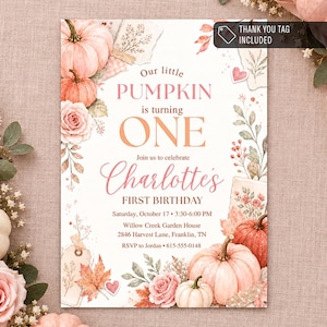 May include: A birthday invitation card featuring watercolor illustrations of pink and orange pumpkins, roses, and autumn leaves. The text reads: Our little PUMPKIN is turning ONE, Join us to celebrate Charlotte's FIRST BIRTHDAY, Saturday, October 17, 3:30-6:00 PM, Willow Creek Garden House, 2846 Harvest Lane, Franklin, TN, RSVP to Jordan 615-555-0148.
