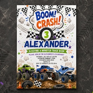 May include: A monster truck themed birthday invitation featuring the text BOOM! CRASH! and ALEXANDER IS HAVING A MONSTER TRUCK BASH. The design includes three monster trucks, checkered flags, and party details for a 4th birthday celebration.