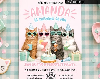 May include: A birthday invitation card featuring four cats wearing party hats and sunglasses. The text reads: ARE YOU KITTEN ME? AMANDA IS TURNING SEVEN. JOIN US FOR A PURRFECT PAWTY! SATURDAY, JULY 25TH, 2:00-4:00 PM. THE SMITH HOME, 123 KITTEN AV, CLAWS CITY.