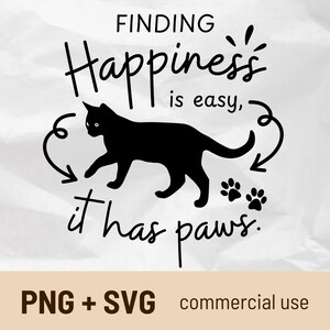Geluk vinden is eenvoudig, het heeft poten Svg, Funny Cat Lover Svg, Cricut Cat Svg, Cute Cat Png, Cat Lover Clipart, Cut Files Commercieel gebruik