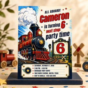 May include: A rectangular birthday invitation card featuring a red and black steam locomotive on tracks with white smoke. Text reads: ALL ABOARD! Cameron is turning 6 next stop: party time. Includes event details for Saturday, October 17, 2026.