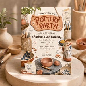 May include: A rectangular invitation card for a pottery party featuring a hanging sign with the text POTTERY PARTY! and details for Charlotte's 18th Birthday on October 10th at Clay & Bloom Studio, surrounded by illustrations of ceramic bowls and tools.