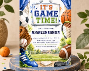 May include: A sports-themed birthday invitation card featuring a scoreboard with the text IT'S GAME TIME! and ASHTON'S 8TH BIRTHDAY! surrounded by illustrations of a soccer ball, baseball glove, basketball, tennis racket, football, and a blue soccer cleat.