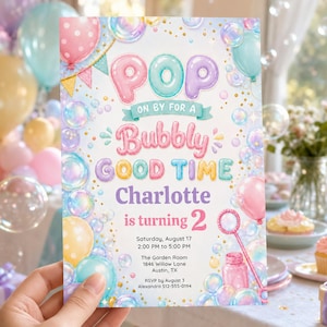 May include: A birthday invitation card featuring pastel balloons and bubbles with the text POP ON BY FOR A Bubbly GOOD TIME Charlotte is turning 2, Saturday, August 17, 2:00 PM to 5:00 PM, The Garden Room, 1846 Willow Lane, Austin, TX, RSVP by August 3.