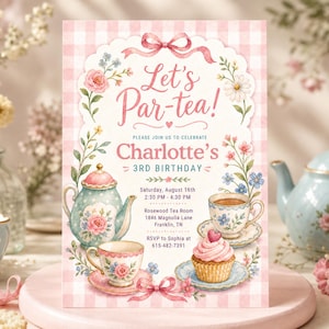 May include: A rectangular birthday invitation card with a pink and white gingham background. The text reads Let's Par-tea! Please join us to celebrate Charlotte's 3rd Birthday, Saturday, August 16th, 2:30 PM - 4:30 PM, Rosewood Tea Room, 1846 Magnolia Lane, Franklin, TN, RSVP to Sophia at 615-482-7391. It features illustrations of a floral teapot, teacups, a cupcake, and pink ribbons.