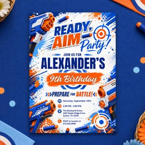 May include: A rectangular birthday party invitation featuring blue and orange toy foam dart blasters, target graphics, and paint splatter designs. The text reads: READY, AIM, Party! JOIN US FOR ALEXANDER'S 9th Birthday, PREPARE FOR BATTLE!, and event details.