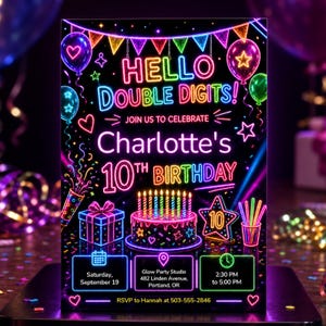 May include: A neon-style birthday invitation card featuring the text HELLO DOUBLE DIGITS! JOIN US TO CELEBRATE Charlotte's 10TH BIRTHDAY. The design includes colourful balloons, a cake with candles, a gift box, and event details for September 19.