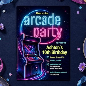 May include: A rectangular invitation for Ashton's 10th Birthday Arcade Party. The design features a neon-style arcade cabinet, glowing blue and pink circular light accents, and text detailing the event date, time, location, and RSVP information.
