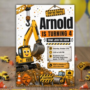 May include: A construction-themed birthday invitation featuring a yellow excavator, a road roller, and orange traffic cones. The text reads: Arnold is turning 4, Come join the crew, Saturday, October 17th, 2:00 to 5:00 PM, Brookstone Yard, 418 Cedar Ridge Drive, Austin, TX 78745, RSVP to Natalie at (512) 555-0186.