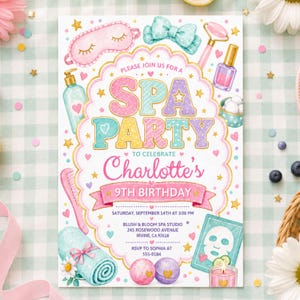 May include: A spa party invitation for Charlotte's 9th birthday featuring illustrations of a pink sleep mask, teal bow, facial roller, nail polish, comb, rolled towel, and face mask. Text includes date, time, location, and RSVP details.
