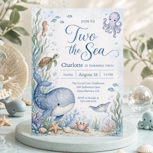 May include: A rectangular invitation card featuring watercolor illustrations of a whale, octopus, sea turtle, seahorse, stingray, crab, and starfish. The text reads: JOIN US Two the Sea Charlotte IS TURNING TWO! Sunday August 16 1-4 PM.
