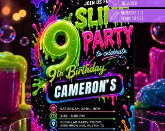 May include: A black party invitation card featuring neon green and pink slime graphics, a large number 9, and the text: JOIN US FOR A SLIME PARTY to celebrate 9th Birthday CAMERON'S, SATURDAY, APRIL 18TH, 2:30 - 5:00 PM, GLOW LAB PARTY STUDIO, 2489 NEON AVE, AUSTIN, TX, RSVP TO MAYA: (512) 555-0148.