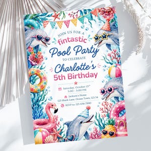 May include: A colorful pool party invitation with watercolor illustrations of dolphins wearing sunglasses, a flamingo, and a beach ball. The invitation text reads "Join us for a fintastic Pool Party to celebrate Charlotte's 5th Birthday."